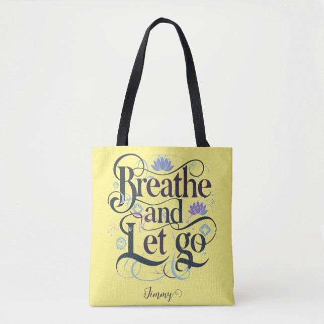 Breathe and Let Go : Personalised Tote Bag (Front)