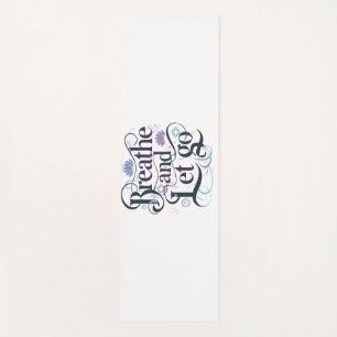 Breathe and Let Go : Personalised Yoga Mat