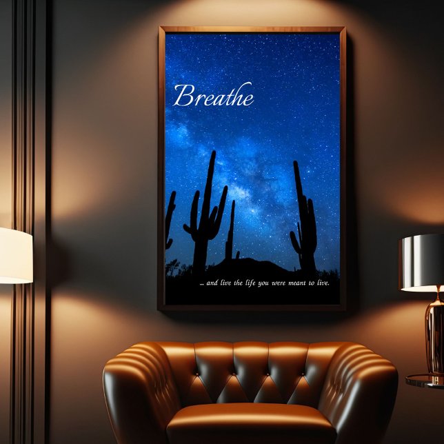 Breathe, and live the life you were meant to live. poster (Beautiful artwork for any room, desk, office etc.  )