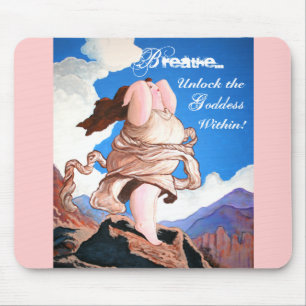 Breathe...and unlock the Goddess within! Mouse Mat