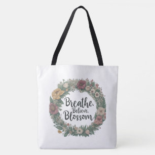 Breathe, Believe, Blossom Shoulder Tote Bag