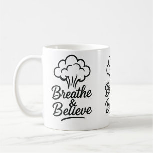 Breathe & Believe Inspirational Mug - Motivational