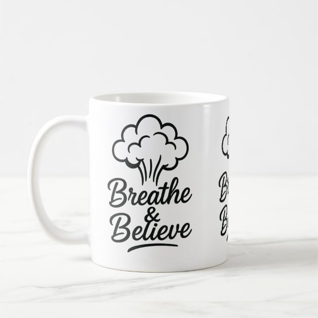 Breathe & Believe Inspirational Mug - Motivational (Left)