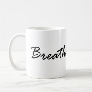 Breathe Coffee Mug