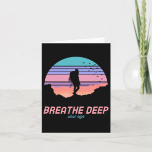 Breathe Deep Climb High - Hiking Card