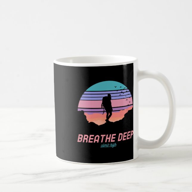 Breathe Deep Climb High - Hiking  Coffee Mug (Right)