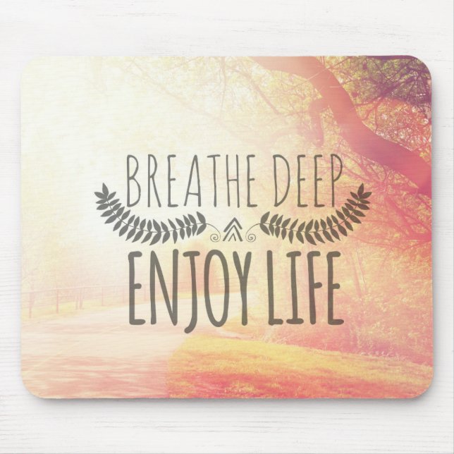 Breathe Deep Mouse Mat (Front)