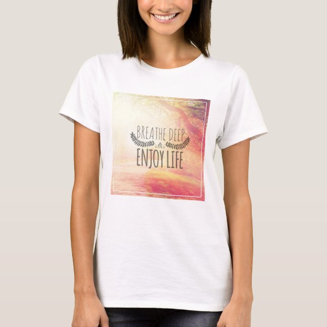 Breathe Deep T-Shirt (Front)