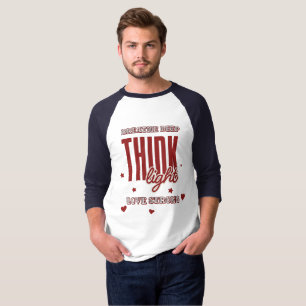 Breathe Deep, Think Light, Love Strong T-Shirt