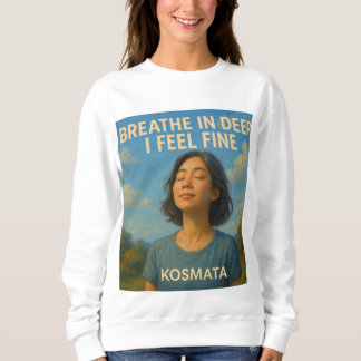Breathe Deep - Women's Sweatshirt
