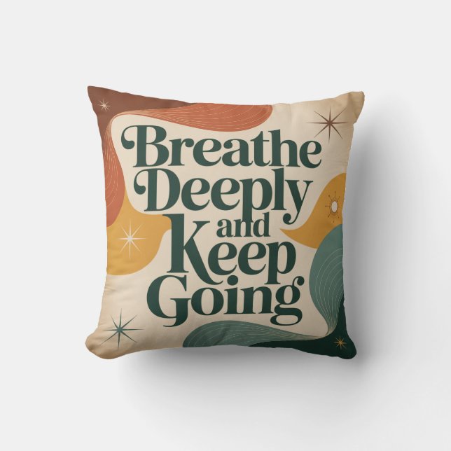 Breathe Deeply And Keep Going Cushion (Front)