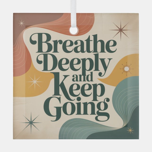 Breathe Deeply And Keep Going Glass Tree Decoration (Front)