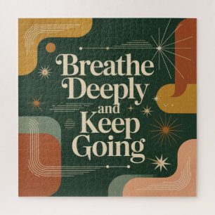 Breathe Deeply And Keep Going Jigsaw Puzzle