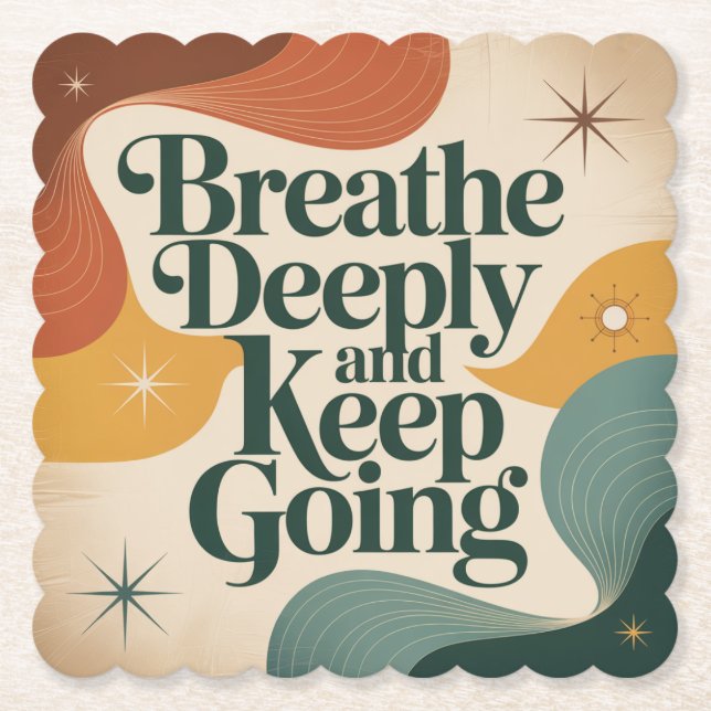 Breathe Deeply And Keep Going Paper Coaster (Front)