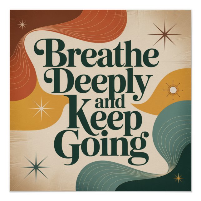 Breathe Deeply And Keep Going Poster (Front)