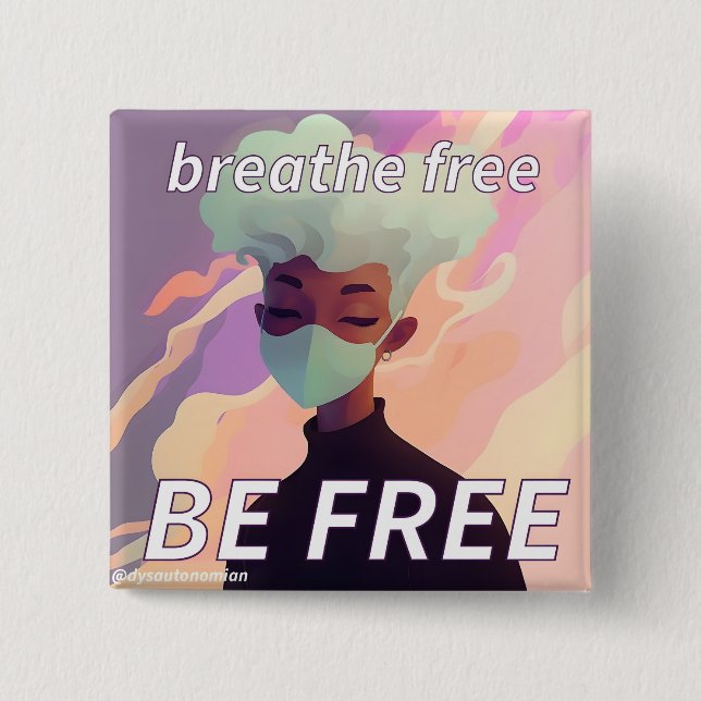 breathe free be free button (Front)
