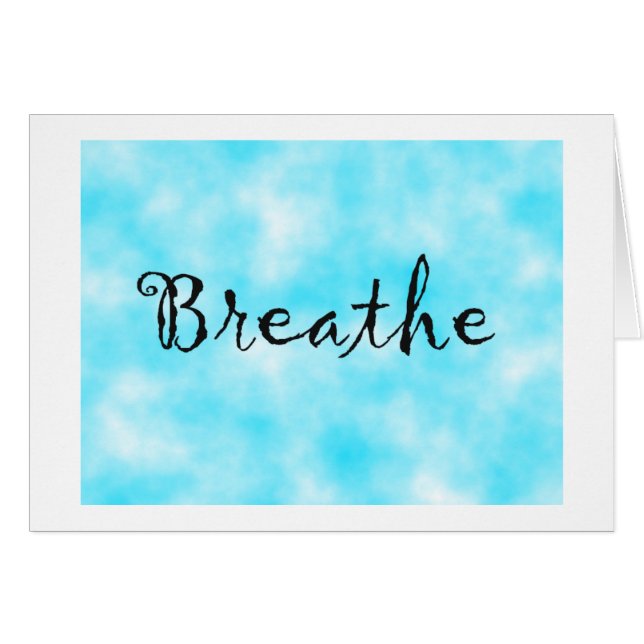 Breathe-greeting card (Front Horizontal)
