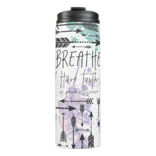 Breathe. Have Faith. Thermal Tumbler