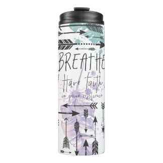 Breathe. Have Faith. Thermal Tumbler