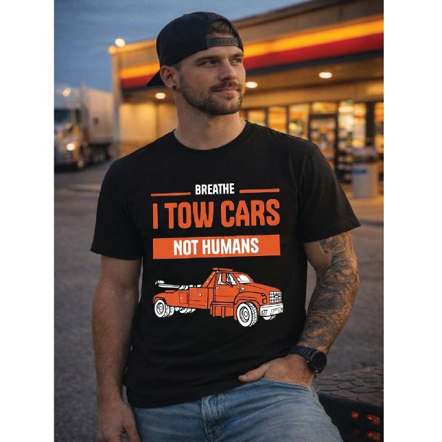 Breathe I Tow Cars Not Humans Modern Wrecker T-Shirt (Creator Uploaded)