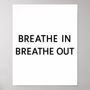 Breathe In And Out Calm Mindfulness Yoga Design Poster