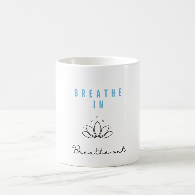 Breathe In Breath Out Mug (Center)