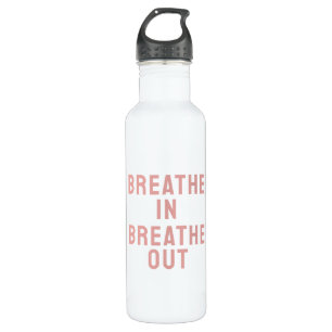 Breathe In Breathe Out Motivational Quote 710 Ml Water Bottle