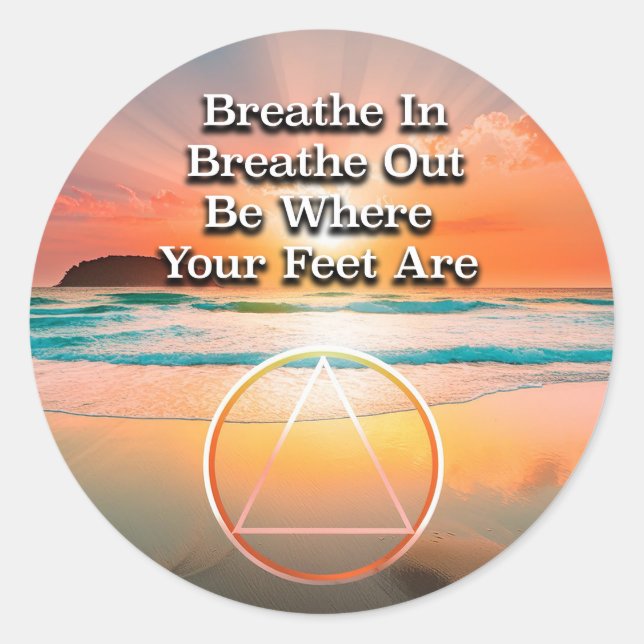Breathe In Breathe Out Recovery Slogan Sunrise Classic Round Sticker (Front)