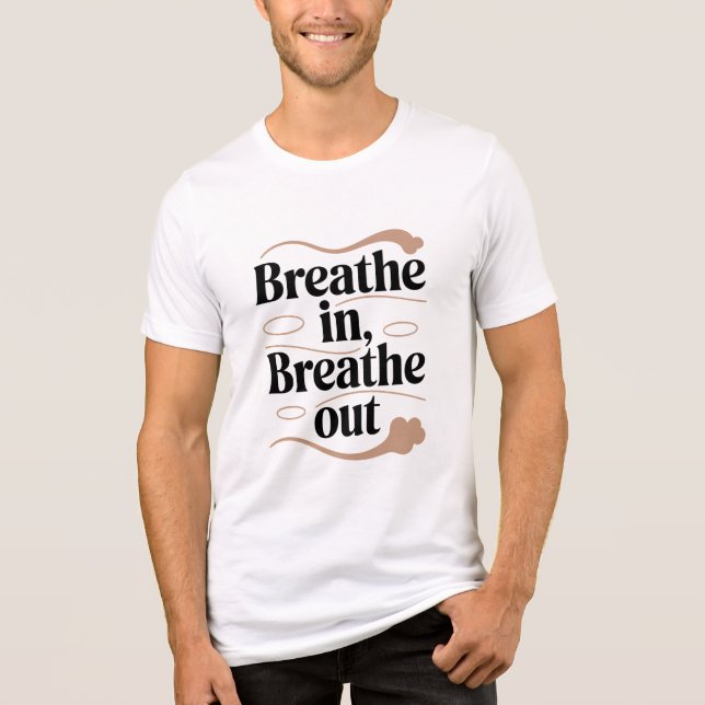 Breathe In, Breathe Out – Relaxing Mindfulness Typ Tri-Blend Shirt (Front)