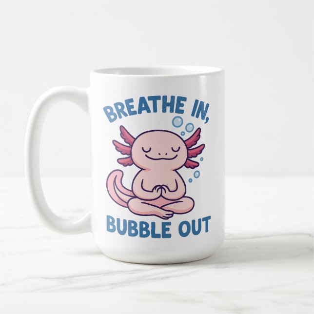 Breathe In Bubble Out Axolotl Yoga Coffee Mug (Left)
