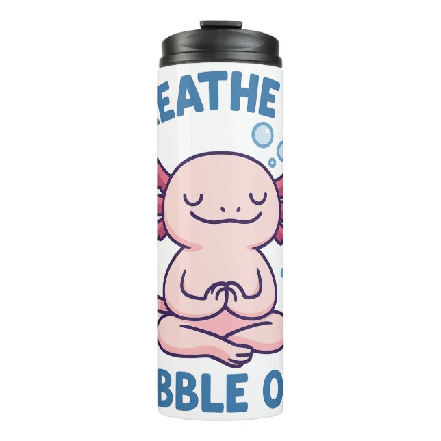 Breathe In Bubble Out Axolotl Yoga Thermal Tumbler (Front)