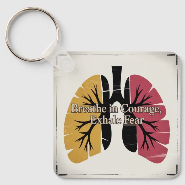 Breathe In Courage, Exhale Fear Key Ring (Front)