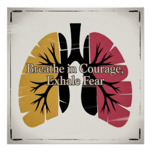 Breathe In Courage, Exhale Fear Poster