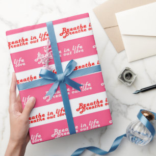 Breathe in life, breathe out love text motif patte wrapping paper