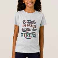 Breathe In Peace, Breathe Out Stress! Fine Jersey 