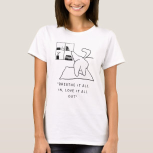 Breathe It All In, Love It All Out Yoga Cat T-Shirt