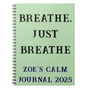 Breathe Just Breathe Custom Calm self help   Notebook