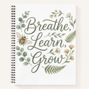 Breathe Learn Grow Mindfulness for mindful living  Notebook