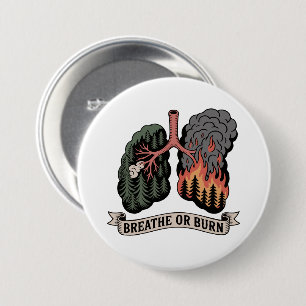 Breathe or Burn – Forest Fire Lungs Environmental  7.5 Cm Round Badge