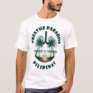 Breathe Paradise - Pilipinas T-Shirt