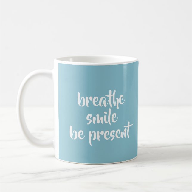 Breathe Smile Be Present Aqua Affirmation Quote Coffee Mug (Left)