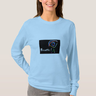 Breathe! T-Shirt