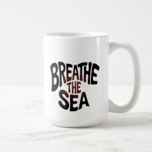 Breathe the Sea Coffee Mug