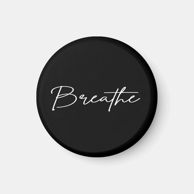 Breathe (w) magnet (Front)