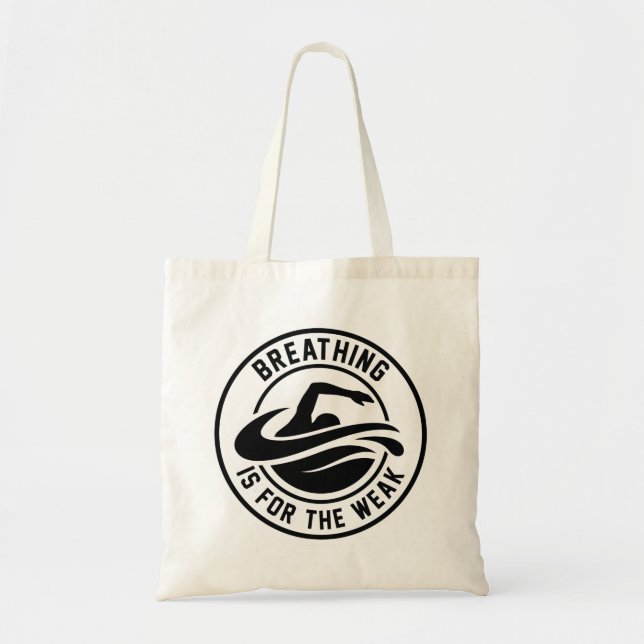Breathing Is For The Weak Tote Bag (Front)