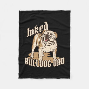 Breed Inked Bulldog Dad Bulldog Saying Dog Owner Fleece Blanket