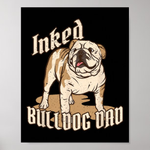Breed Inked Bulldog Dad Bulldog Saying Dog Owner  Poster