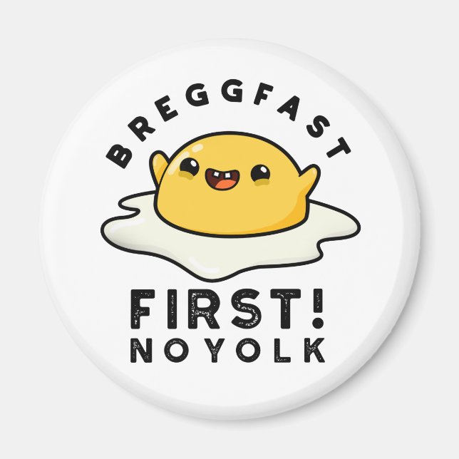 Breggfast First No Yolk Funny Egg Pun  Magnet (Front)