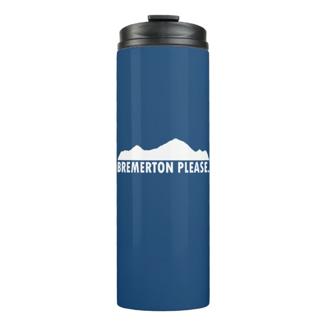 Bremerton Washington Please Thermal Tumbler (Front)