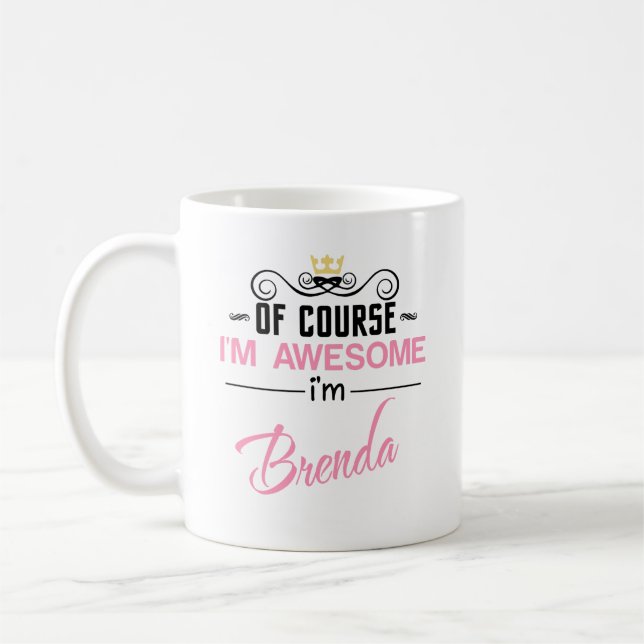 Brenda Of Course I'm Awesome Coffee Mug (Left)